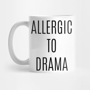 Allergic To Drama Mug